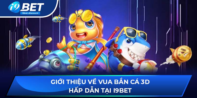 Vua bắn cá 3D